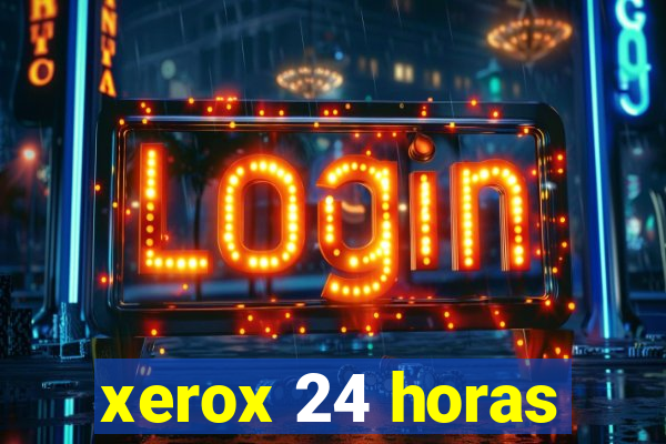 xerox 24 horas